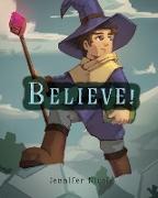 Believe!