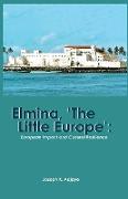 Elmina, 'The Little Europe'