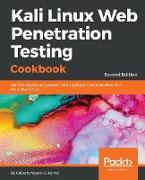 Kali Linux Web Penetration Testing Cookbook - Second Edition