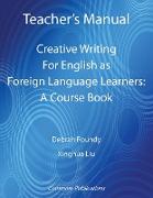 Teacher's Manual - Creative Writing For English as Foreign Language Learners