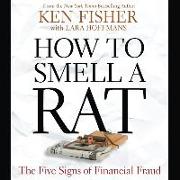 How to Smell a Rat: The Five Signs of Financial Fraud