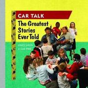 Car Talk: The Greatest Stories Ever Told Lib/E: Once Upon a Car Fire