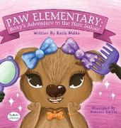 Paw Elementary - Roxy's Adventure to the Hair Salon: Dyslexic Edition