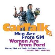 Car Talk: Men Are from Gm, Women Are from Ford Lib/E