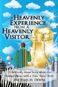 A Heavenly Experience from a Heavenly Visitor