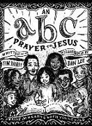 An ABC Prayer to Jesus: Praise for Hearts Both Young & Old