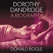 Dorothy Dandridge: A Biography