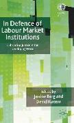 In Defence of Labour Market Institutions: Cultivating Justice in the Developing World