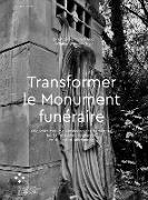 Transformer le monument funéraire
