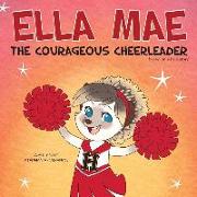 Ella Mae: The Courageous Cheerleader