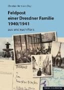 Feldpost einer Dresdner Familie 1940/1941