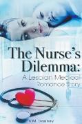 The Nurse's Dilemma: A Lesbian Medical Romance Story