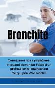Bronchite Connaissez vos symptômes et quand demander l'aide d'un professionnel maintenant Ce qui peut être mortel