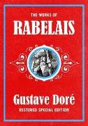 The Works of Rabelais: Gustave Doré Restored Special Edition
