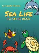Sea Life Coloring Book: For Kids Ages 4-8 Activity Book For Young Boys and Girls