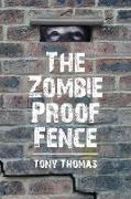 The Zombie Proof Fence