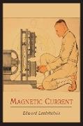 Magnetic Current