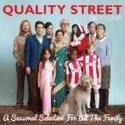 Quality Street: A Seasonal Selection For The Whole