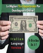 [3 Books In 1] - Le Migliori Tre Opportunità Per Guadagnare Online ! (Paperback Version - Italian Language Edition): Come Fare Soldi Al Casinò Online