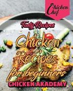 Tasty Recipes - Chicken Recipes for Beginners