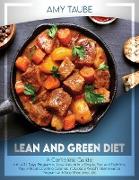 Lean and Green Diet: A Complete Guide With A 21-Day Plan To Lose Pounds In A Simple, Fast And Definitive Way Without Counting Calories, Inc