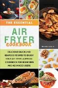 The Essential Air Fryer Cookbook