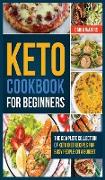 Keto Cookbook for Beginners: The Complete Collection Of Keto Diet Recipes For Busy People On A Budget