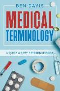 Medical Terminology: A Quick & Easy Reference Book