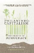Philanthrocapitalism and the Erosion of Democracy
