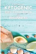 THE ESSENTIAL KETOGENIC DIET COOKBOOK FOR BEGINNERS