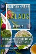 Gluten Free Salads Recipes: 50 Quick And Easy Recipes For Gluten-Free Salads For The Whole Family