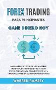 FOREX TRADING PARA PRINCIPIANTES Gane dinero hoy La Guía Definitiva Con Los Mejores Secretos, Estrategias Y Actitudes Psicológicas Para Convertirse En Un Trader Exitoso En El Mercado De Divisas