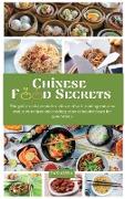 Chinese Food Secrets: The Complete Cookbook with Fresh Recipes, Steam Recipes, and Home Cooking Stir-Fry Street Food, Contains Exclusive Rec