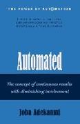 Automated: The concept of continuous result with diminishing involvement