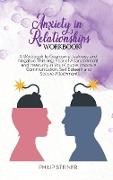 Anxiety in Relationships Workbook: A Workbook to Overcome Jealousy and Negative Thinking, Fear of Abandonment and Insecurity in Your Couple. Improve C
