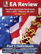 PassKey Learning Systems EA Review Part 1 Individuals, Enrolled Agent Study Guide: May 1, 2021-February 28, 2022 Testing Cycle