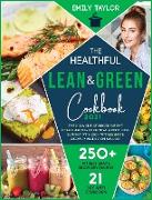 The Healthful Lean and Green Cookbook: The 21-Day anti stubborn weight challenge for an Optimal Weight Loss. Burn Fat with 250+ "Fitness Shape Recover