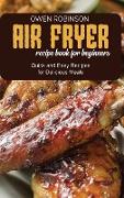 Air Fryer Recipe Book for Beginners