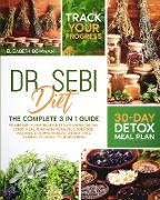 Dr. Sebi Diet: The Complete 3 in 1 Guide to the Sebi Plant-Based Diet and Herbs 30-Day Detox Meal Plan With Alkaline Cookbook. Includ