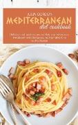 Mediterranean Diet Cookbok: Delicious And Quick Recipes Can Help You Restore Your Metabolism And Change Your Eating Habits For A Healthy Lifestyle