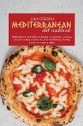 Mediterranean Diet Cookbook: Balanced Easy And Delicious Recipes For Beginners And Busy People To Restore Metabolism While Maintaining A Healthy Li