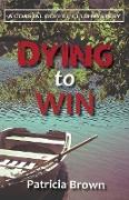 Dying to Win