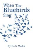 When the Bluebirds Sing
