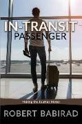 In-Transit Passenger: Making the Journey Matter