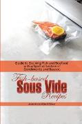 Fish-based Sous Vide Recipes: Guide to Cooking Fish and Seafood with a Special Section of Condiments and Sauces