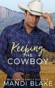 Keeping the Cowboy: A Contemporary Christian Romance