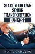 Start Your Own Senior Transportation Business