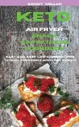 Keto Air fryer Snack & Appetizers Cookbook