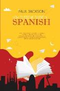 How to Become Fluent In Spanish: Exciting Short Stories to Learn Spanish and Improve Your Vocabulary. Easy and Fun Ways to Learn Spanish for Beginners