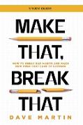 Make That, Break That - Study Guide